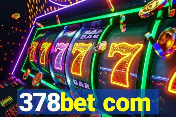 378bet com